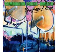Kommando Sonne-Nmilch - You Pay I Fuck (Reissue) [VINYL]