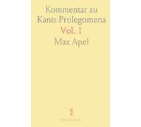 Kommentar zu Kants "Prolegomena": Eine Einführung in die Kritische Philosophie; Die Grundprobleme der Erkenntnistheorie
