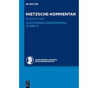 Kommentar zu Nietzsches "Also sprach Zarathustra" III und IV