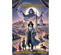 Kommissar Bello und das Rätsel von Salzburg (1)