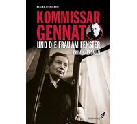 Kommissar Gennat und die Frau am Fenster: Kriminalroman
