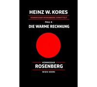 Kommissar Leopold Rosenberg - Fall 6 Die warme Rechnung: Ein Wien-Krimi (Kommissar Leopold Rosenberg ermittelt)