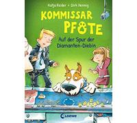 Kommissar Pfote (Band 2) - Auf der Spur der Diamanten-Diebin: Polizei-Buch für Erstleser ab 6 Jahre