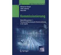 Kommissionierung: Materialflusssysteme 2 - Planung und Berechnung der Kommissionierung in der Logistik (VDI-Buch)