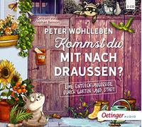 Kommst du mit nach draußen?: Eine Entdeckungsreise durch Garten und Stadt