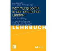 Kommunalpolitik in den deutschen Lndern: Eine Einf?hrung by Andreas Kost (German