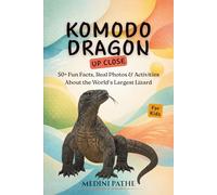 Komodo Dragon: 50+ Fun Facts, Real Photos & Activities About the World’s Largest Lizard (Up Close)