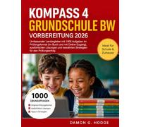 KOMPASS 4 Grundschule BW Vorbereitung 2026: Umfassender Lernbegleiter mit 1000 Aufgaben im Prüfungsformat (im Buch und mit Online-Zugang), ... bewährten Strategien für den Prüfungserfolg