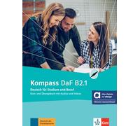 Kompass DaF B2.1 - Livre + cahier d'exercices hybride: Deutsch für Studium und Beruf. Kurs- und Übungsbuch mit Audios und Videos inklusive Lizenzschlüssel allango (24 Monate)
