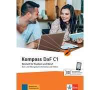 Kompass DaF: Kurs- und Ubungsbuch C1 mit Audios und Videos