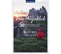 KOMPASS Dein Augenblick Sudtirol Dolomiten: 30 , GmbH.