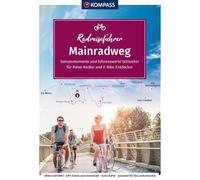 KOMPASS Radreiseführer Mainradweg: von den Quellen bis Mainz - 540 km, mit Extra-Tourenkarte, Reiseführer und exakter Streckenbeschreibung