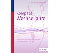 Kompass Wechseljahre: Von Hitzewallungen ewichtszunahme: Hormontherapie - ja oder nein?