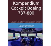 Kompendium Cockpit Boeing 737-800: JEDER Schalter verständlich erklärt