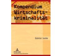 Kompendium Wirtschaftskriminalitaet by Gnther Janke - 9783631570203