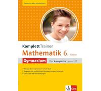KomplettTrainer Gymnasium Mathematik 6. Klasse: Der komplette Lernstoff