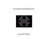 Komplexitätstheorie: Was ist Komplexitätstheorie - und warum ist sie so zentral für die Informatik?