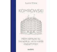 Komrowski. From Hamburg to the world.: With vision and optimism