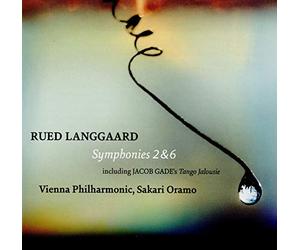 Komsi/Vienna Phil/Oramo - Rued Langgaard: Symphonies 2 & 6, Jacob Gade: Tango Jalousie