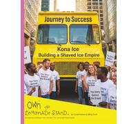 Kona Ice - Building a Shaved Ice Empire: Journey to Success (How The Story Started)