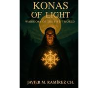 Konas of Light: Warriors of the Fifth World