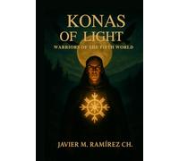 Konas of Light: Warriors of the Fifth World