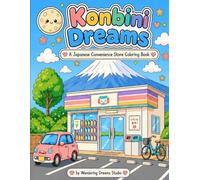 Konbini Dreams: A Japanese Convenience Store Coloring Book