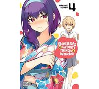Breasts Are My Favorite Things in the World!, Vol. 4