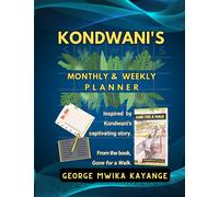 Kondwani's Monthly & Weekly Planner: From the age of eight and up, an undated dairy notebook with monthly to-do lists, condensed into measurable, ... supercharge your productivity all year long.