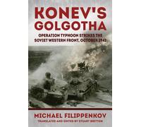 Konev's Golgotha : Operation Typhoon Strikes the Soviet Western Front, October 1941