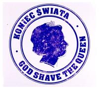 Koniec Świata - Koniec Ĺ wiata: God Shave The Queen [CD]