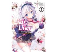Liar, Liar, Vol. 3: (LIAR LIAR LIGHT NOVEL SC)