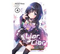 Liar, Liar, Vol. 4: (LIAR LIAR LIGHT NOVEL SC)