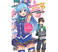 Konosuba: God's Blessing on This Wonderful World!, Vol. 15 (light novel)