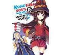Konosuba: God's Blessing on This Wonderful World!, Vol. 15 (manga)
