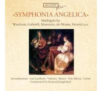 Konrad Junghänel, Maite Arruabarrena, Katelijne van Laethem, Mira Valenta, Josep Benet, Marius van Altena - Symphonia Angelica - Madrigals by Marenzio/de Monte/Macque/a.o.