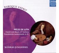 Konrad Junghänel - Pieces de Luth: French Lute Music, 17th Century