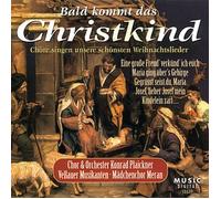 Konrad Plaickner - Bald kommt das Christkind. Chöre singen unsere schönsten Weihnachtslieder