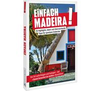 Konstantin Arno Einfach Madeira: 30 Highlights, Ideen und überrasch (Paperback)