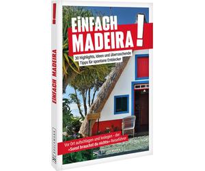 Konstantin Arno Einfach Madeira: 30 Highlights, Ideen und überrasch (Paperback)