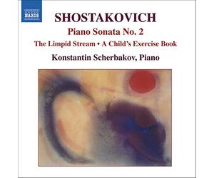 Konstantin Scherbakov - SHOSTAKOVICH: Piano Sonata No. 2 / The Limpid Stream