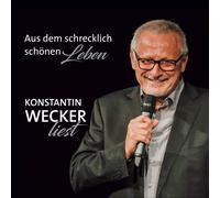 Konstantin Wecker Aus dem Schrecklich Schönen Leben (Hörbuch) (CD)