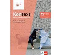 Kontext b2.1, libro del alumno y de ejercicios edicion hibrida allango: Deutsch als Fremdsprache. Kurs- und Übungsbuch mit Audios und Videos inklusive Lizenzschlüssel allango (24 Monate)