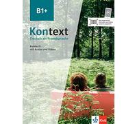 Kontext in 3 Banden: Kursbuch B1+ mit Audios/Videos