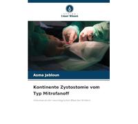 Kontinente Zystostomie vom Typ Mitrofanoff: Interesse an der neurologischen Blase bei Kindern