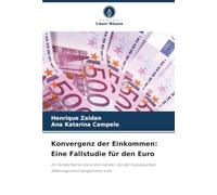 Konvergenz der Einkommen: Eine Fallstudie für den Euro: Ein Sonderfall für die ersten Länder, die der Europäischen Währungsunion beigetreten sind