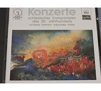 Konzerte Schlesische Komponisten des 20. Jahrhunderts (Anthologie deutscher Musik im Osten)
