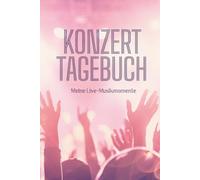 Konzerttagebuch A5 (Girls Edition) - 48 Konzerte festhalten | Konzertbuch zum Ausfüllen & Einkleben von Tickets | Konzertübersicht, Jahresrückblicke & Freie Seiten zum Selbstgestalten