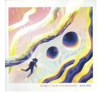 Koo, Alex - Blame It On My Chromosomes [VINYL]