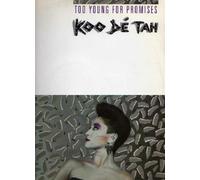 Koo Dï¿½Ãƒï¿½Â© Tah - Too young for promises (Ext. Mix, 1985) [VINYL]